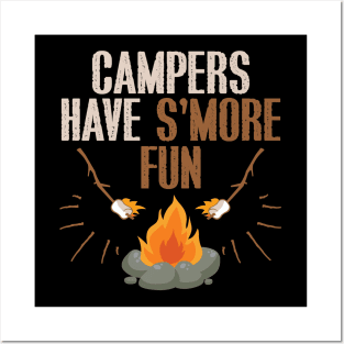 Campers Have S'more Fun Camping Funny Campers gift Posters and Art